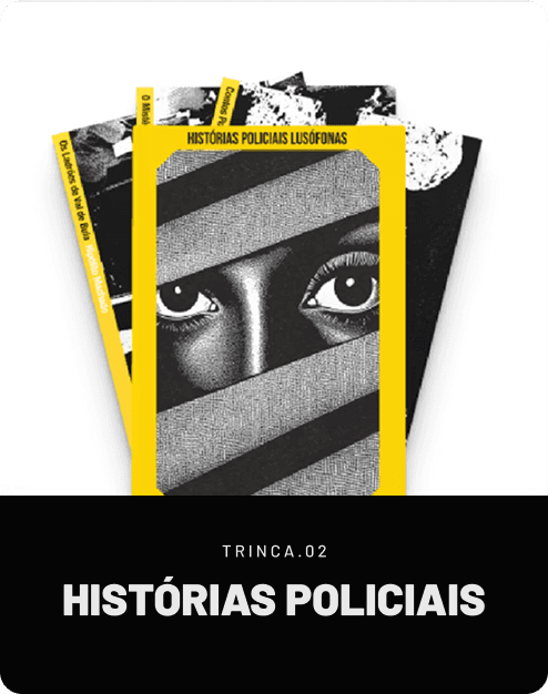 Trinca 02, Histórias Policiais Lusófonas