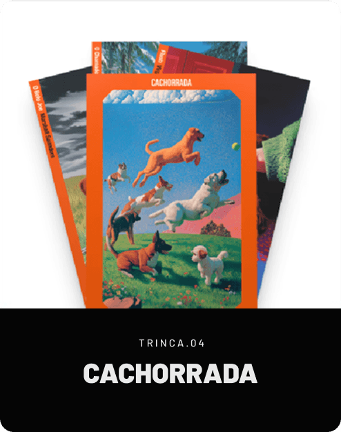 TRINCA.04 | Cachorrada