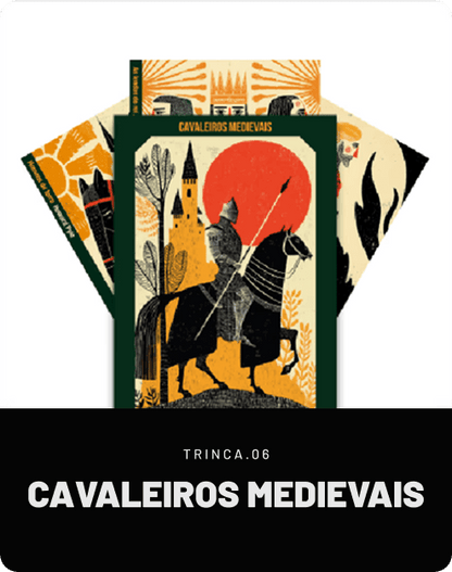 TRINCA.06 | Cavaleiros Medievais